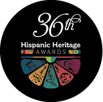 36th Hispanic Heritage Awards