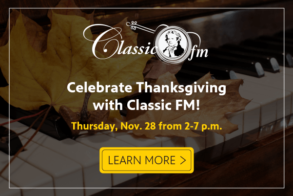 Celebrate Thanksgiving with Classic FM!